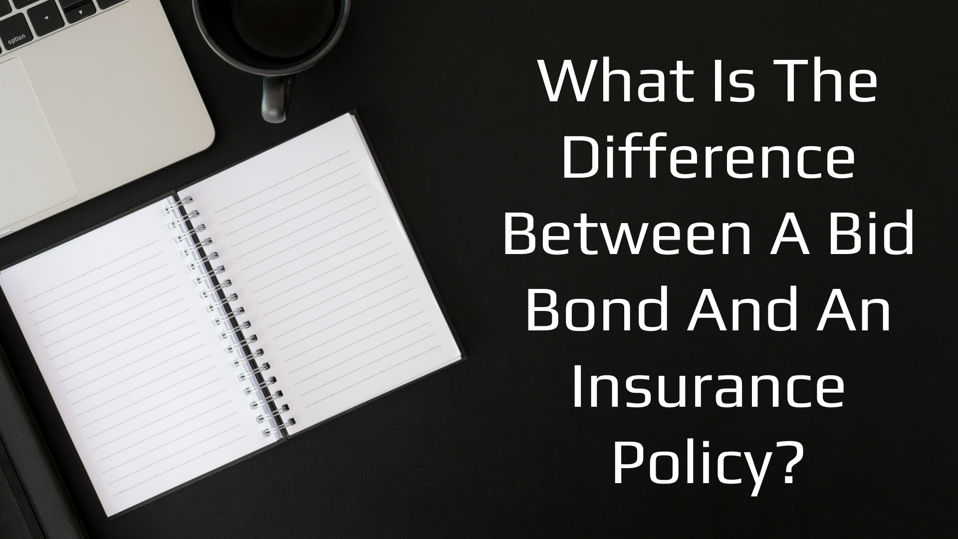 bid bond - What is a bid bond - notebook